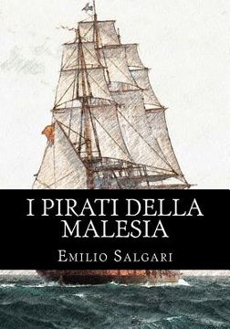 portada I pirati della Malesia: Il ciclo dei "Pirati della Malesia" Vol 2 (en Italiano)