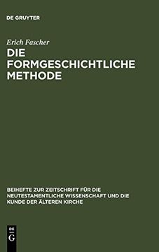 portada Die Formgeschichtliche Methode (Beihefte zur Zeitschrift f r die Neutestamentliche Wissensch) (in German)