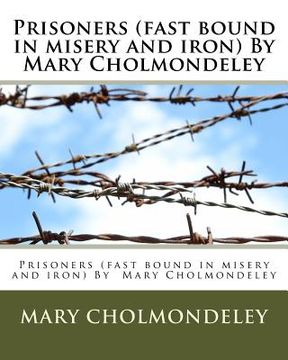 portada Prisoners (fast bound in misery and iron) By Mary Cholmondeley (en Inglés)