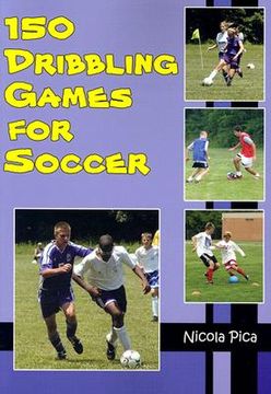 portada 150 dribbling games for soccer (in English)