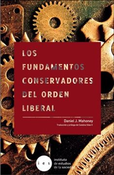 portada Los Fundamentos Conservadores del Orden Liberal (in Spanish)