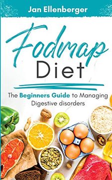 portada Fodmap Diet the Beginners Guide to Managing Digestive Disorders (en Inglés)