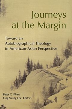 portada Journeys at the Margin: Toward the Autobiographical Theology in America-Asian Perspective (en Inglés)
