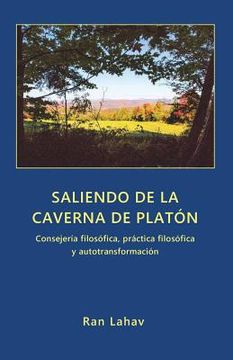 portada Saliendo de la Caverna de Platón: Consejería filosófica, práctica filosófica y autotransformación (in Spanish)
