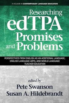 portada Researching edTPA Promises and Problems: Perspectives from English as an Additional Language, English Language Arts, and World Language Teacher Educat (en Inglés)