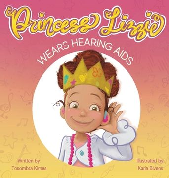 portada Princess Lizzie Wears Hearing Aids (en Inglés)