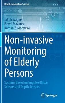 portada Non-Invasive Monitoring of Elderly Persons: Systems Based on Impulse-Radar Sensors and Depth Sensors (in English)