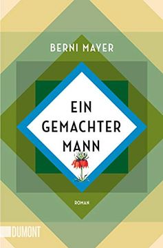 portada Ein Gemachter Mann: Roman (in German)