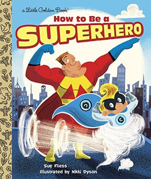portada Lgb how to be a Superhero (Little Golden Books) (en Inglés)