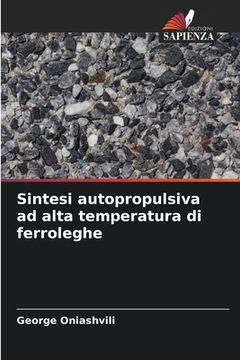 portada Sintesi autopropulsiva ad alta temperatura di ferroleghe (en Italiano)