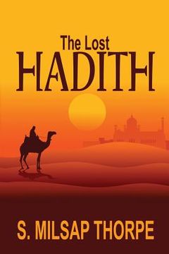 portada The Lost Hadith (en Inglés)