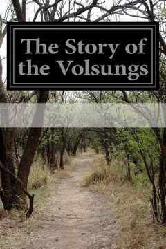 portada The Story of the Volsungs: (Volsunga Saga) With Excerpts From The Poetic Edda
