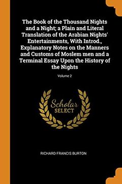 portada The Book of the Thousand Nights and a Night; A Plain and Literal Translation of the Arabian Nights'Entertainments, With Introd. , Explanatory Notes on. Upon the History of the Nights; Volume 2 (en Inglés)