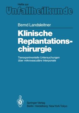 portada Klinische Replantationschirurgie: Tierexperimentelle Untersuchungen über mikrovasculäre Interponate (Hefte zur Zeitschrift "Der Unfallchirurg") (German Edition)