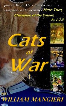 portada Cats of War I: Containing first three stories in the Herc Tom, Champion of the Empire Series (en Inglés)