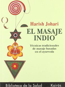 portada El Masaje Indio: Técnicas Tradicionales de Masaje Basadas en el Ayurveda (Biblioteca de la Salud) (in Spanish)