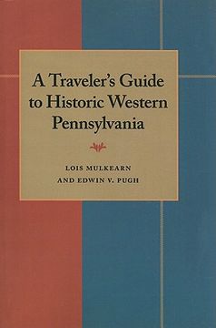 portada a traveler's guide to historic western pennsylvania (en Inglés)