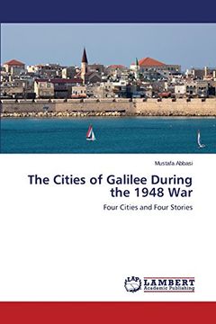 portada The Cities of Galilee During the 1948 War