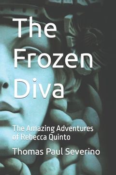 portada The Frozen Diva: The Amazing Adventures of Rebecca Quinto (in English)