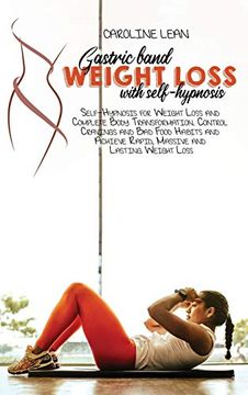 portada Gastric Bank Weight Loss With Self-Hypnosis: Self-Hypnosis for Weight Loss and Complete Body Transformation. Control Cravings and bad Food Habits and Achieve Rapid, Massive and Lasting Weight Loss (en Inglés)