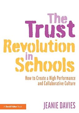 portada The Trust Revolution in Schools: How to Create a High Performance and Collaborative Culture (en Inglés)