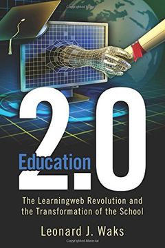 portada Education 2.0: The LearningWeb Revolution and the Transformation of the School
