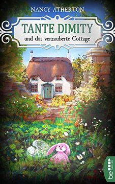 portada Tante Dimity und das Verzauberte Cottage (Ein Wohlfühlkrimi mit Lori Shepherd, Band 25)