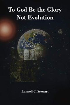 portada To god be the Glory not Evolution (en Inglés)