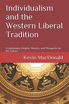 portada Individualism and the Western Liberal Tradition: Evolutionary Origins, History, and Prospects for the Future (in English)