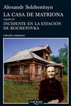 portada Casa de Matriona / Incidente en la Estacion de Kochetov  ka