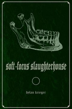 portada Soft-Focus Slaughterhouse (in English)