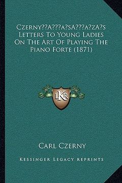portada czernya acentsacentsa a-acentsa acentss letters to young ladies on the art of playing the piano forte (1871) (in English)