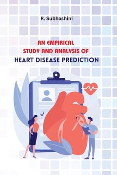 portada An Empirical Study and Analysis of Heart Disease Prediction (en Inglés)
