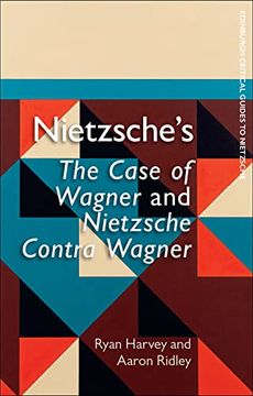 portada Nietzsche'S the Case of Wagner and Nietzsche Contra Wagner: Violent, Commercial and Consensual Encounters During the war in the Soviet Union, 1941-1945 (Edinburgh Critical Guides to Nietzsche) (in English)