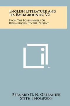portada english literature and its backgrounds, v2: from the forerunners of romanticism to the present (in English)