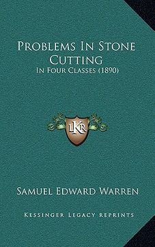 portada problems in stone cutting: in four classes (1890) (en Inglés)