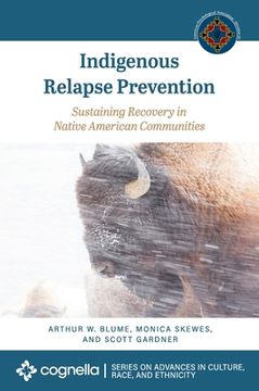 portada Indigenous Relapse Prevention: Sustaining Recovery in Native American Communities (in English)