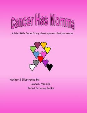 portada Cancer Has Momma: A Life Skill Social Story (en Inglés)