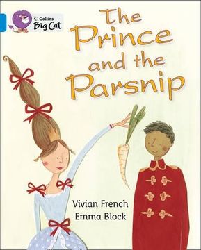 portada The Prince and the Parsnip (Collins big Cat) (en Inglés)