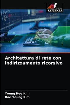 portada Architettura di rete con indirizzamento ricorsivo (in Italian)