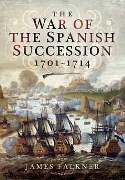 portada The War of the Spanish Succession 1701-1714 (en Inglés)