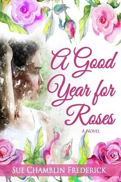 portada A Good Year for Roses (in English)