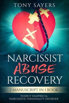 portada Narcissist Abuse Recovery: ** 2 Manuscript in 1 Book** 'energy Vampires' & 'narcissistic Personality Disorder'. (en Inglés)