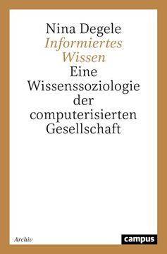 portada Informiertes Wissen: Eine Wissenssoziologie der Computerisierten Gesellschaft (en Alemán)