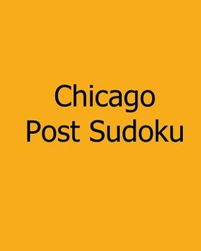 portada Chicago Post Sudoku: Thursday Edition Sudoku Puzzles (en Inglés)