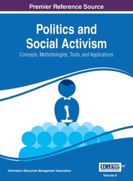 portada Politics and Social Activism: Concepts, Methodologies, Tools, and Applications, VOL 2 (en Inglés)