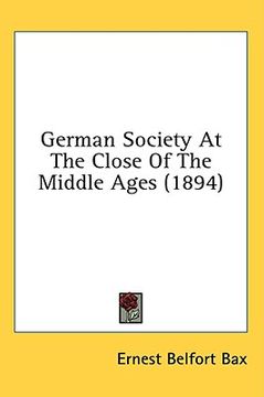 portada german society at the close of the middle ages (1894) (in English)
