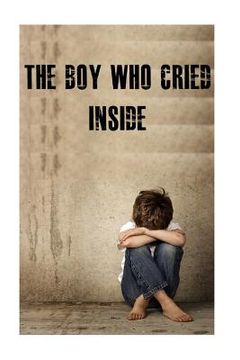 portada The Boy Who Cried Inside (en Inglés)