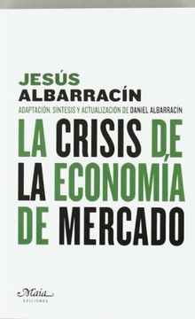 Crisis De La Economia De Mercado, (Claves para comprender la economía)