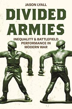 portada Divided Armies: Inequality and Battlefield Performance in Modern war (Princeton Studies in International History and Politics) (in English)